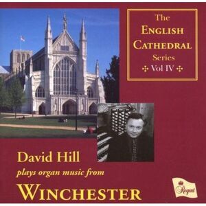 David Hill - English Cathedral Series: 4 - Winchester  CD